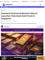 Standard Chartered-Backed Libeara Launches Tokenized Gold Fund in Singapore