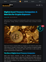 Digital Asset Treasury Companies: A New Era for Crypto Exposure - Blockchain.News