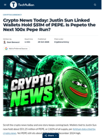 Crypto News Today: Justin Sun Linked Wallets Hold $51M of PEPE. Is Pepeto the Next 100x Pepe Run? - TechBullion