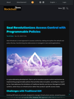 Seal Revolutionizes Access Control with Programmable Policies - Blockchain.News