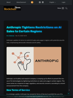 Anthropic Tightens Restrictions on AI Sales to Certain Regions - Blockchain.News