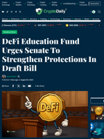 DeFi Education Fund Urges Senate To Strengthen Protections In Draft Bill - Crypto Daily