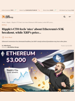 Ripple's CTO feels 'nice' about Ethereum's $3K breakout, while XRP's price... - AMBCrypto