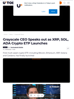 Grayscale CEO Speaks out as XRP, SOL, ADA Crypto ETP Launches - U.Today