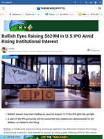 Bullish Eyes Raising $629M in U.S IPO Amid Rising Institutional Interest - TheNewsCrypto