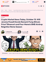 Crypto Market News Today, October 15: Will Jerome Powell Dovish Remark Pump Bitcoin Price? Binance's and Four Meme's BNB Airdrop Reignites Meme Season - 99Bitcoins