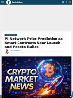 PI Network Price Prediction as Smart Contracts Near Launch and Pepeto Builds - TechBullion