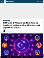 XRP and ETH Are on the Run as Cashryn Is Becoming the Hottest Crypto of 2025  - TechBullion