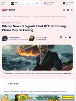 5 Signals That Bitcoin Bottoming Phase May Be Ending