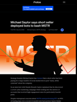 Michael Saylor says short seller deployed bots to bash MSTR