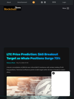 LTC Price Prediction: $65 Breakout Target as Whale Positions Surge 73% - Blockchain.News