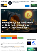 Strategy Buys 525 More Bitcoin at $114K Each, Strengthens Massive Crypto Holdings | Live Bitcoin News