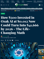 How $500 Invested in Ozak AI at $0.012 Now Could Turn Into $41,666 by 2026 - The Life-Changing Math - Crypto Daily