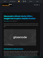 Glassnode's Altcoin Vector Offers Insight into Crypto's Volatile Frontier - Blockchain.News