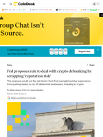 Fed proposes rule to deal with crypto debanking by scrapping 'reputation risk' 