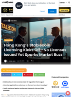 Hong Kong's Stablecoin Licensing Kicks Off—No Licenses Issued Yet Sparks Market Buzz | Live Bitcoin News