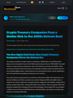 Crypto Treasury Companies Pose a Similar Risk to the 2000s Dotcom Bust - Blockchain.News