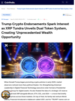 Trump Crypto Endorsements Spark Interest as XRP Tundra Unveils Dual Token System, Creating ‘Unprecedented Wealth Opportunity