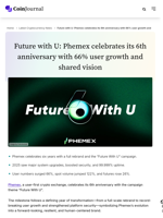 Future with U: Phemex celebrates its 6th anniversary with 66% user growth and shared vision - CoinJournal