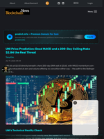 UNI Price Prediction: Dead MACD and a 200-Day Ceiling Make $2.84 the Real Threat - Blockchain.News