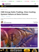 CME Group Halts Trading Due to Cooling System Failure