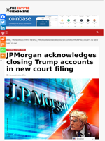 JPMorgan acknowledges closing Trump accounts in new court filing - The Crypto News Wire