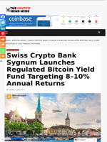 Swiss Crypto Bank Sygnum Launches Regulated Bitcoin Yield Fund Targeting 8–10% Annual Returns - The Crypto News Wire