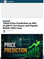 TRON Price Prediction as SEC CLARITY Act Nears and Pepeto Builds 100x Case - TechBullion