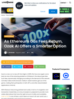As Ethereum Gas Fees Return, Ozak AI Offers a Smarter Option | Live Bitcoin News