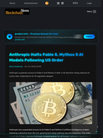 Anthropic Halts Fable 5, Mythos 5 AI Models Following US Order - Blockchain.News
