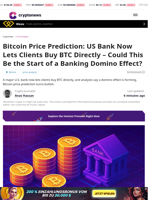 Bitcoin Price Prediction: US Bank Now Lets Clients Buy BTC Directly – Could This Be the Start of a Banking Domino Effect?