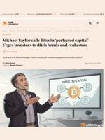 Michael Saylor calls Bitcoin 'perfected capital' - Urges investors to ditch bonds and real estate - AMBCrypto