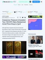 Casascius Treasure Unsealed: Two 100 BTC Bars Redeemed Amid Price Drop in April  – Crypto News Bitcoin News