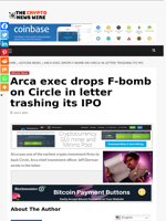 Arca exec drops F-bomb on Circle in letter trashing its IPO - The Crypto News Wire