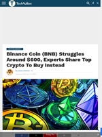 Binance Coin (BNB) Struggles Around $600, Experts Share Top Crypto To Buy Instead - TechBullion