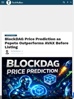 BlockDAG Price Prediction as Pepeto Outperforms AVAX Before Listing - TechBullion