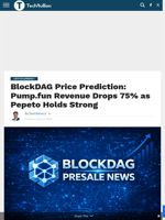 BlockDAG Price Prediction: Pump.fun Revenue Drops 75% as Pepeto Holds Strong - TechBullion