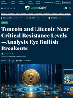 Toncoin and Litecoin Near Critical Resistance Levels —Analysts Eye Bullish Breakouts - Crypto Daily