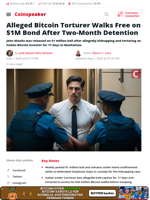 Alleged Bitcoin Torturer Walks Free on $1M Bond After Two-Month Detention - Coinspeaker