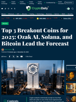 Top 3 Breakout Coins for 2025: Ozak AI, Solana, and Bitcoin Lead the Forecast - Crypto Daily