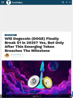 Will Dogecoin (DOGE) Finally Break $1 in 2025? Yes, But Only After This Emerging Token Breaches The Milestone - TechBullion