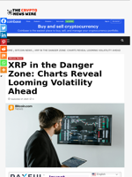 XRP in the Danger Zone: Charts Reveal Looming Volatility Ahead - The Crypto News Wire