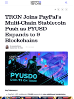 TRON Joins PayPal’s Multi-Chain Stablecoin Push as PYUSD Expands to 9 Blockchains