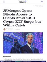 JPMorgan Opens Bitcoin Access to Clients Amid $42B Crypto ETF Surge—but With a Catch