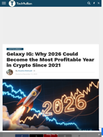 Gelaxy IG: Why 2026 Could Become the Most Profitable Year in Crypto Since 2021 - TechBullion