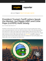 President Trump’s Tariff Letters Spook the Market, but Ripple (XRP) and Little Pepe (LILPEPE) Hold Steady