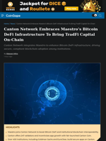Canton Network Embraces Maestro’s Bitcoin DeFi Infrastructure To Bring TradFi Capital On-Chain