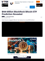 $100 Billion BlackRock Bitcoin ETF Prediction Revealed