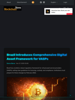 Brazil Introduces Comprehensive Digital Asset Framework for VASPs - Blockchain.News