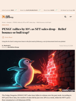 PENGU rallies by 10% as NFT sales drop – Relief bounce or bull trap? - AMBCrypto